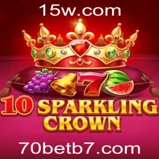 Descubra o Fascinante Mundo do Jogo 10SparklingCrown com 70bet