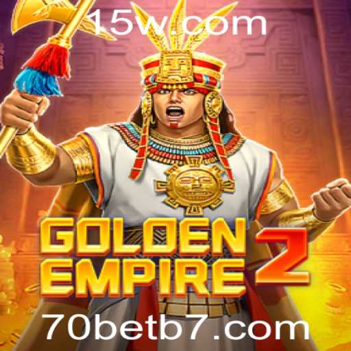 GoldenEmpire2: A Evolução do Jogo com a Era 70bet